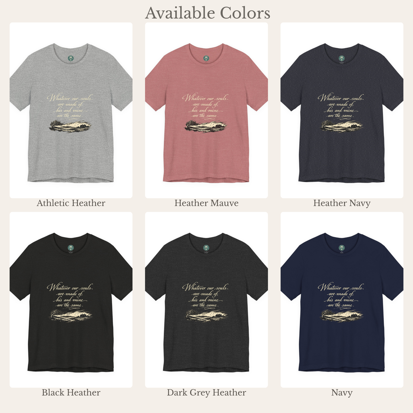 Whatever Our Souls Are Tee | Wuthering Heights Shirt