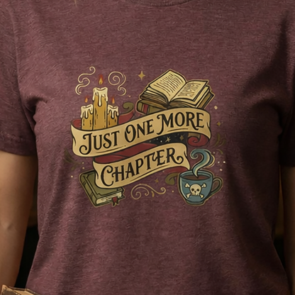 Just One More Chapter | Book Lover Tee