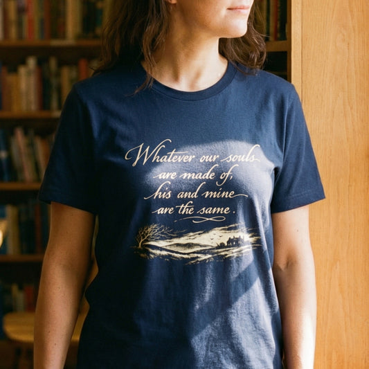 Whatever Our Souls Are Tee | Wuthering Heights Shirt